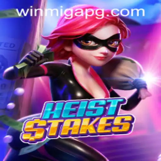 HeistStakes: A Thrilling Adventure Awaits